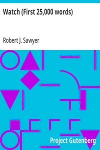 Watch (First 25,000 words) — Robert J. Sawyer cover