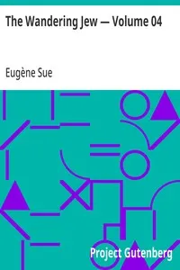 The Wandering Jew — Volume 04 — Eugène Sue cover
