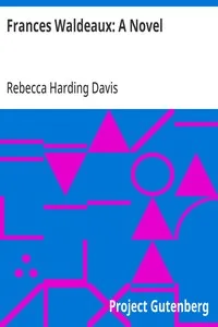 Frances Waldeaux: A Novel — Rebecca Harding Davis cover