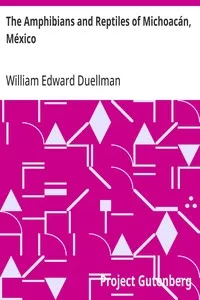 The Amphibians and Reptiles of Michoacán, México — William Edward Duellman cover
