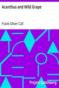 Acanthus and Wild Grape — Frank Oliver Call cover