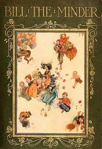 Bill the Minder — W. Heath (William Heath) Robinson cover