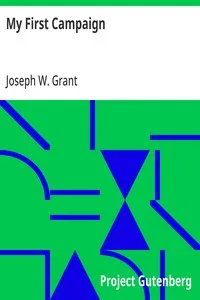 My First Campaign — Joseph W. Grant cover