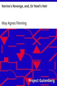 Norine's Revenge, and, Sir Noel's Heir cover