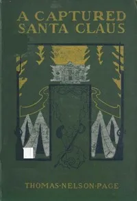 A Captured Santa Claus — Thomas Nelson Page cover