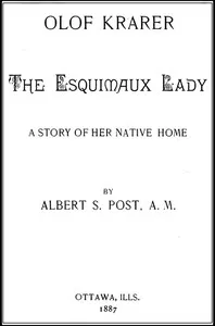 Olof Krarer, the Esquimaux Lady: A Story of Her Native Home — Olof Krarer cover