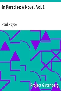In Paradise: A Novel. Vol. I. — Paul Heyse cover