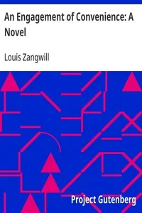 An Engagement of Convenience: A Novel — Louis Zangwill cover