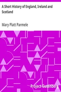 A Short History of England, Ireland and Scotland — Mary Platt Parmele cover