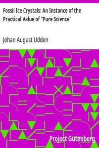 Fossil Ice Crystals: An Instance of the Practical Value of "Pure Science" — Johan August Udden cover