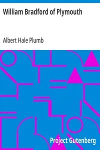 William Bradford of Plymouth — Albert Hale Plumb cover