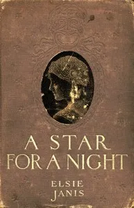 A Star for a Night: A Story of Stage Life — Elsie Janis cover