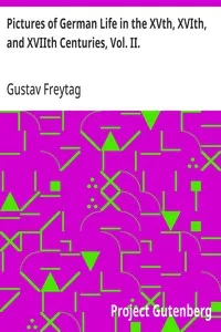 Pictures of German Life in the XVth, XVIth, and XVIIth Centuries, Vol. II. — Gustav Freytag cover