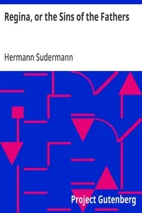 Regina, or the Sins of the Fathers — Hermann Sudermann cover