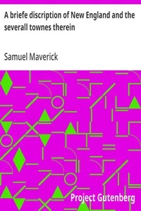 A briefe discription of New England and the severall townes therein: together with the present government thereof — Samuel Maverick cover