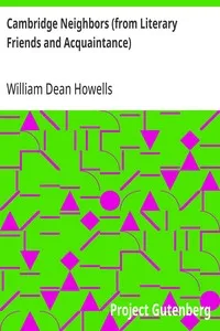 Cambridge Neighbors (from Literary Friends and Acquaintance) — William Dean Howells cover