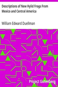 Descriptions of New Hylid Frogs From Mexico and Central America — William Edward Duellman cover