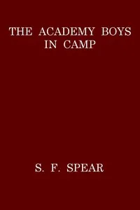 The Academy Boys in Camp — S. F., Mrs. Keene cover