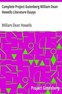 Complete Project Gutenberg William Dean Howells Literature Essays cover