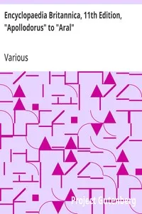 Encyclopaedia Britannica, 11th Edition, "Apollodorus" to "Aral": Volume 2, Slice 3 — Various cover