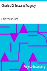 Charles Di Tocca: A Tragedy — Cale Young Rice cover