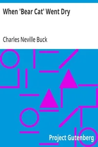 When 'Bear Cat' Went Dry — Charles Neville Buck cover