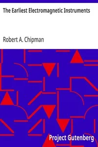 The Earliest Electromagnetic Instruments — Robert A. Chipman cover