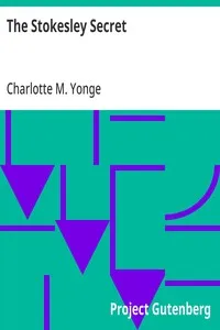 The Stokesley Secret — Charlotte M. (Charlotte Mary) Yonge cover