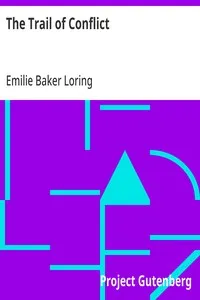 The Trail of Conflict — Emilie Baker Loring cover