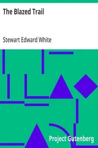 The Blazed Trail — Stewart Edward White cover