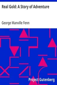 Real Gold: A Story of Adventure — George Manville Fenn cover