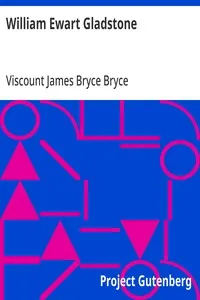 William Ewart Gladstone — James Bryce, Viscount Bryce cover