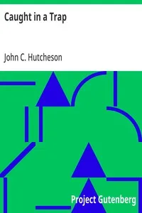 Caught in a Trap — John C. (John Conroy) Hutcheson cover