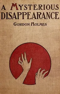 A Mysterious Disappearance — Louis Tracy cover