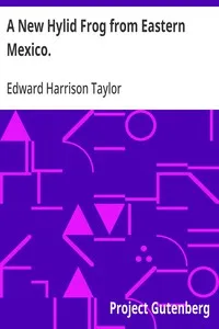 A New Hylid Frog from Eastern Mexico.: University of Kansas Publication, Vol 1, No 15 — Edward Harrison Taylor cover