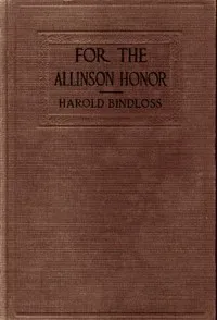 For the Allinson Honor — Harold Bindloss cover