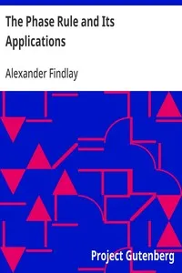 The Phase Rule and Its Applications cover