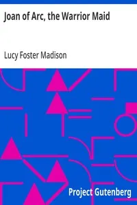 Joan of Arc, the Warrior Maid — Lucy Foster Madison cover