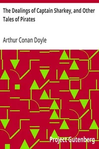 The Dealings of Captain Sharkey, and Other Tales of Pirates — Arthur Conan Doyle cover