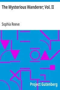 The Mysterious Wanderer; Vol. II — Sophia Reeve cover