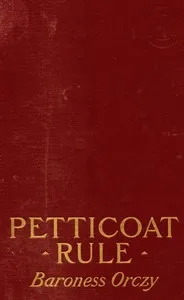 Petticoat Rule — Emmuska Orczy, Baroness Orczy cover