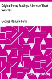 Original Penny Readings: A Series of Short Sketches — George Manville Fenn cover