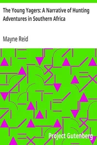 The Young Yagers: A Narrative of Hunting Adventures in Southern Africa — Mayne Reid cover