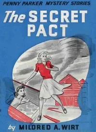 The Secret Pact — Mildred A. (Mildred Augustine) Wirt cover