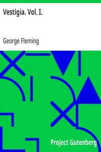 Vestigia. Vol. I. — George Fleming cover
