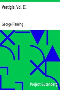 Vestigia. Vol. II. — George Fleming cover