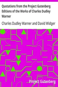 Quotations from the Project Gutenberg Editions of the Works of Charles Dudley Warner — Charles Dudley Warner cover