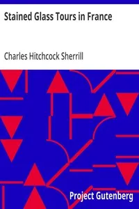 Stained Glass Tours in France — Charles Hitchcock Sherrill cover