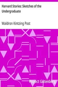 Harvard Stories: Sketches of the Undergraduate — Waldron Kintzing Post cover