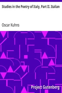 Studies in the Poetry of Italy, Part II. Italian — Oscar Kuhns cover